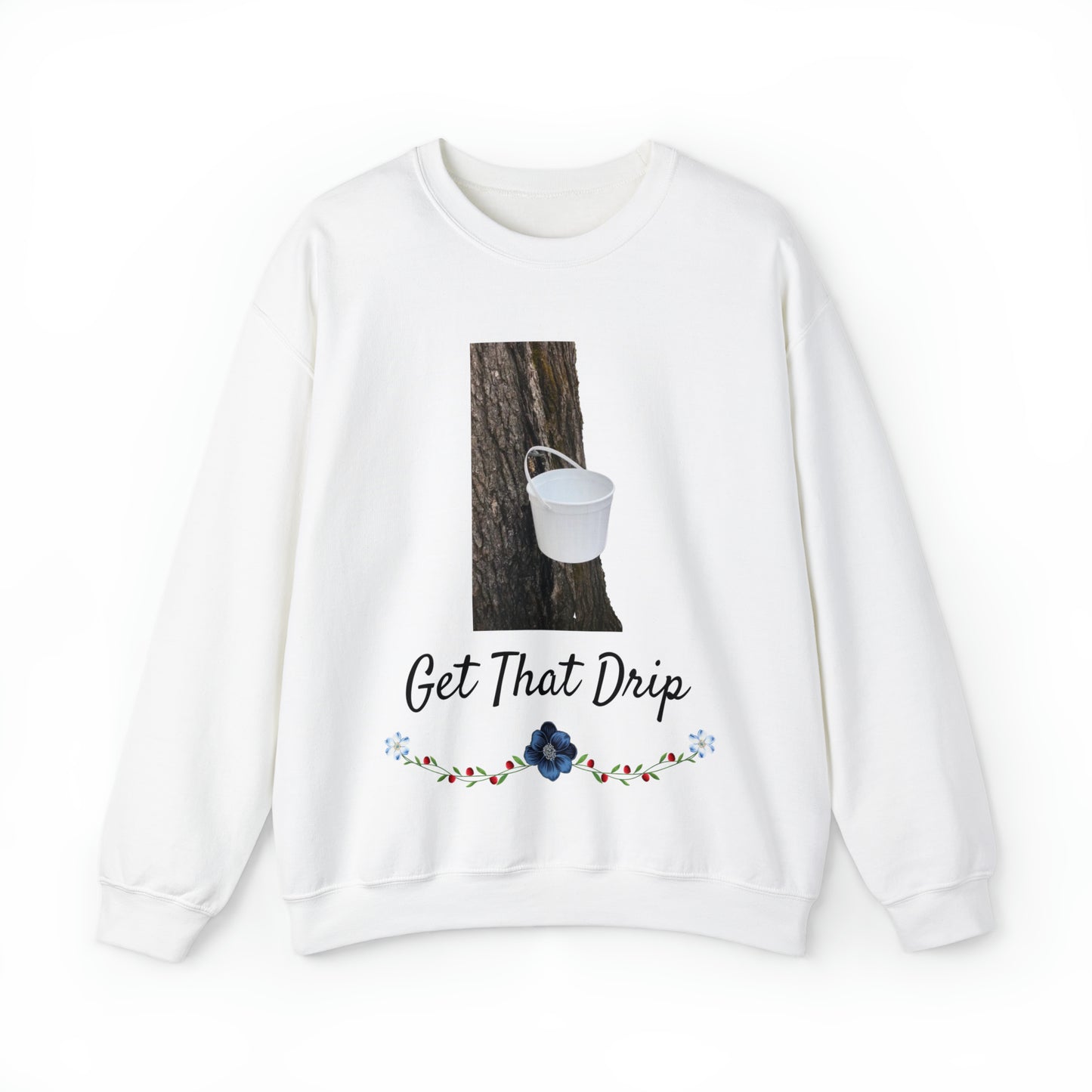 Get That Drip Crewneck Sweatshirt