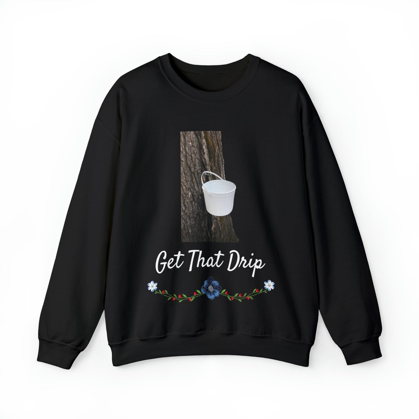 Get That Drip Crewneck Sweatshirt